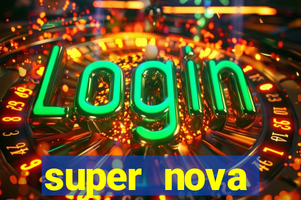 super nova itabirito itabirito portal supernova.com.br